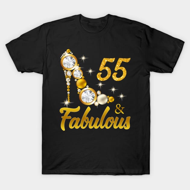 55 and Fabulous 55th Birthday Gift T-Shirt by Otis Patrick